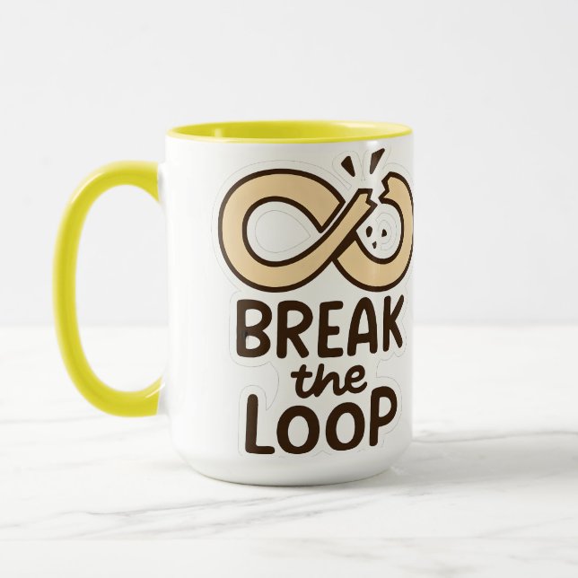 Break the Loop Motivational Ceramic Mug (Left)