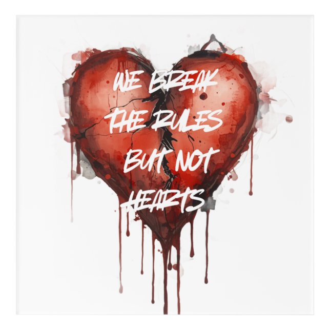Break the rules acrylic print (Front)