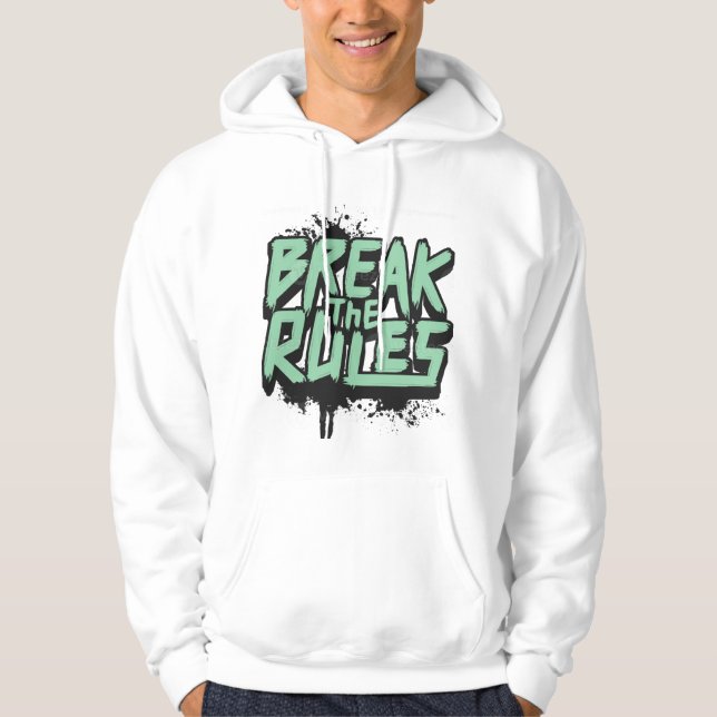 Break the Rules -  Motivational Hoodie for men (Front)