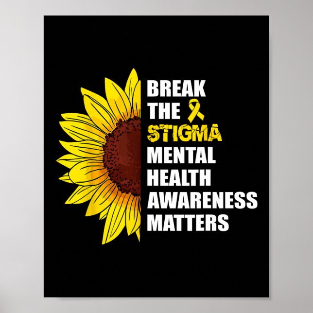 Break The Stigma Mental Health Awareness Matters S Poster (Front)