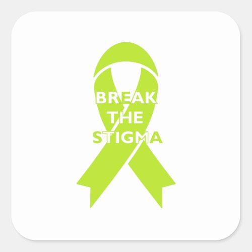 Break the Stigma _ Square Sticker