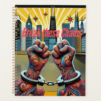 Break These Chains Planner