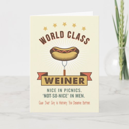 Break up Encouragement  World_Class Weiner Card