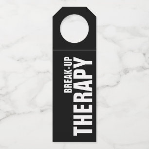 BREAK-UP THERAPY on Black Bottle Hanger Tag