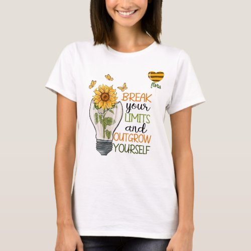 Break Your Limits and Outgrow Yourself_Sunflower T_Shirt