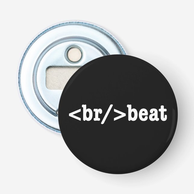 breakbeat HTML Code Bottle Opener (Front)