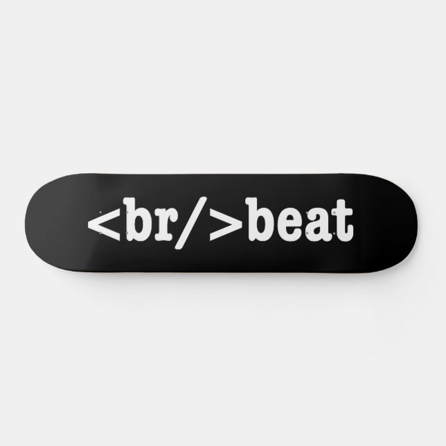 breakbeat HTML Code Skateboard Deck (Horz)