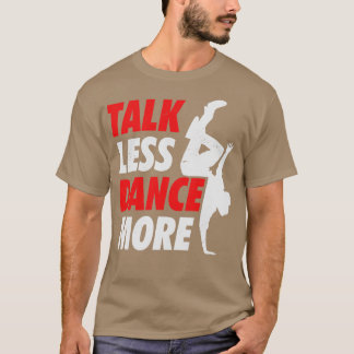 Breakdancing Breakdancer Breaker Gift  T-Shirt