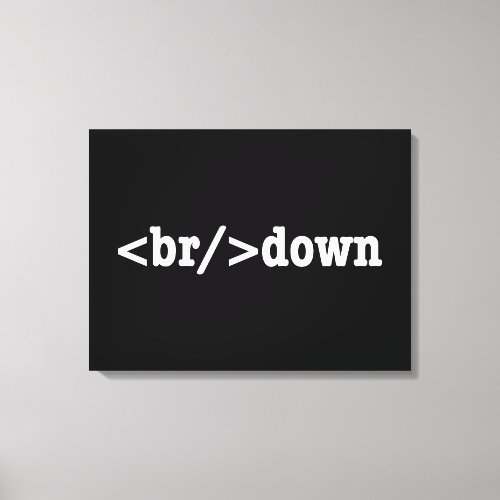 breakdown HTML Code Canvas Print