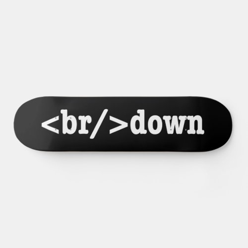 breakdown HTML Code Skateboard Deck