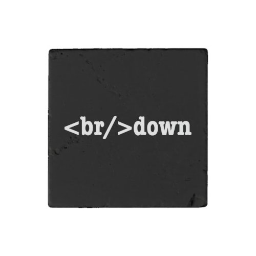 breakdown HTML Code Stone Magnet