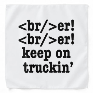 breaker! breaker! keep on truckin' // HTML Code Bandana