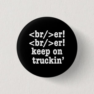 breaker! breaker! keep on truckin' // HTML Code Button
