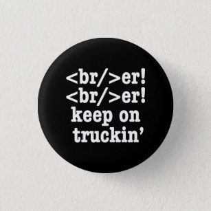 breaker! breaker! keep on truckin' // HTML Code Button