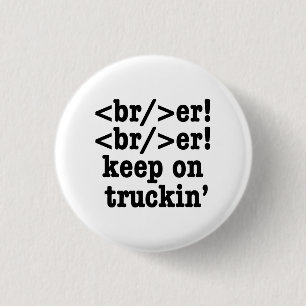 breaker! breaker! keep on truckin' // HTML Code Button