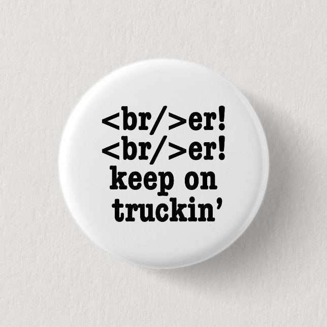 breaker! breaker! keep on truckin' // HTML Code Button (Front)