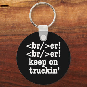 breaker! breaker! keep on truckin' // HTML Code Keychain