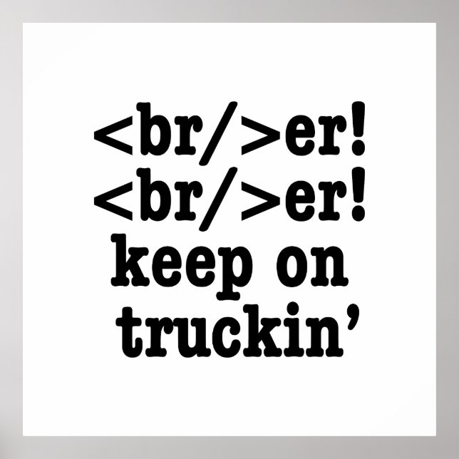 breaker! breaker! keep on truckin' // HTML Code Poster (Front)