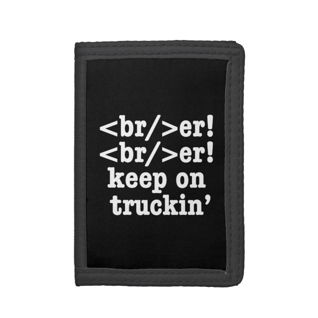 breaker! breaker! keep on truckin' // HTML Code Trifold Wallet (Front Vertical)