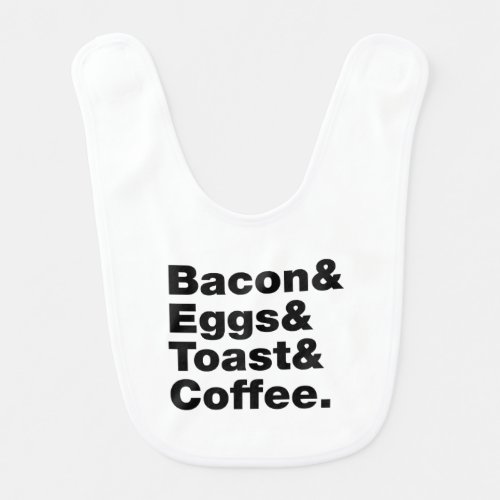 Breakfast Bacon  Eggs  Toast  Coffee Baby Bib