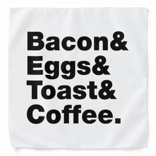 Breakfast Bacon  Eggs  Toast  Coffee Bandana