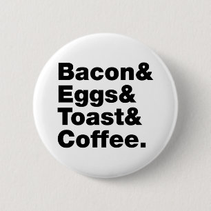 Breakfast (Bacon & Eggs & Toast & Coffee.) Button