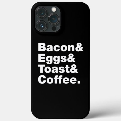 Breakfast Bacon  Eggs  Toast  Coffee Case_Ma iPhone 13 Pro Max Case