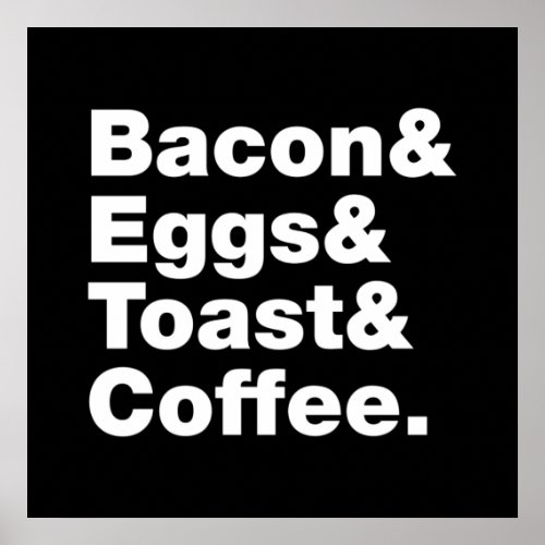 Breakfast Bacon  Eggs  Toast  Coffee Poster