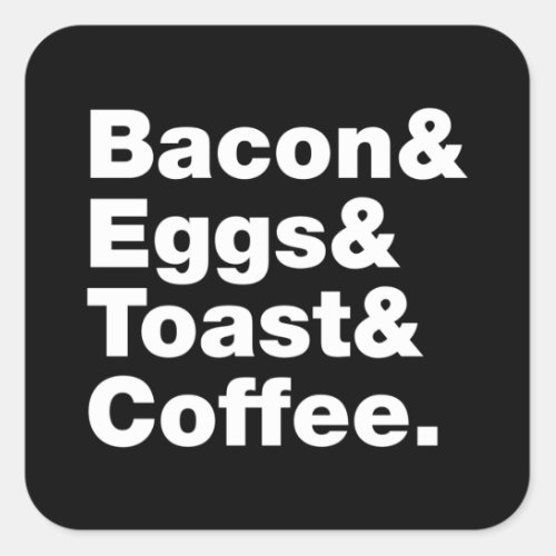Breakfast Bacon  Eggs  Toast  Coffee Square  Square Sticker