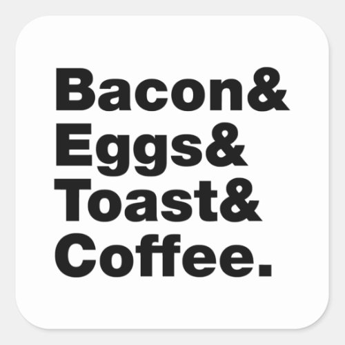 Breakfast Bacon  Eggs  Toast  Coffee Square Sticker