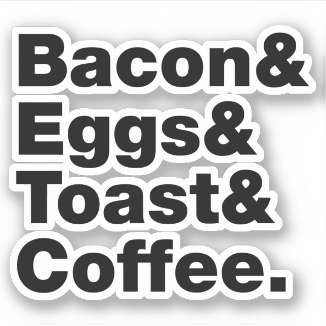 Breakfast (Bacon & Eggs & Toast & Coffee.) Sticker (Front)