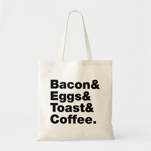Breakfast Bacon  Eggs  Toast  Coffee Tote Bag