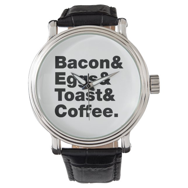 Breakfast (Bacon & Eggs & Toast & Coffee.) Watch (Front)