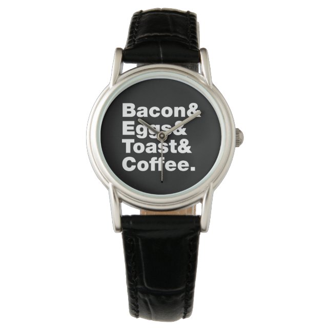 Breakfast (Bacon & Eggs & Toast & Coffee.) Watch (Front)