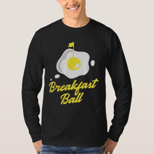 Breakfast Ball T_Shirt