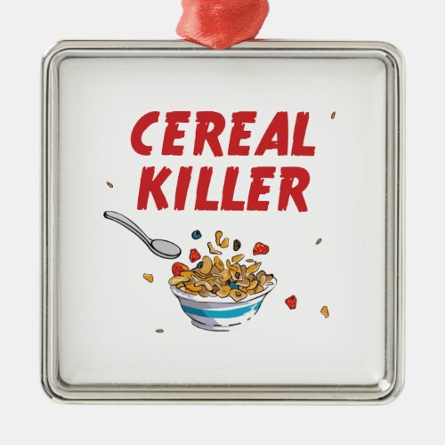 Breakfast Cereal Killer Metal Ornament