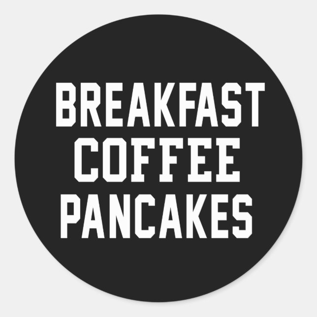 Breakfast Coffee Pancakes Classic Round Sticker (Front)