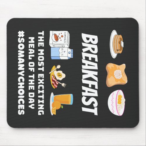 Breakfast exciting   mouse pad