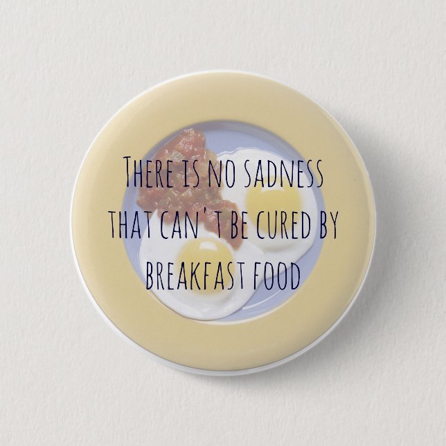 Breakfast Food Eggs on Plate Funny Motivational Pinback Button (Front)