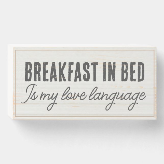 Breakfast in Bed Farmhouse Love Wooden Box Sign (Front Horizontal)