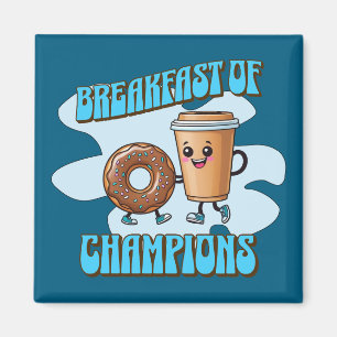 Breakfast of Champions Magnet