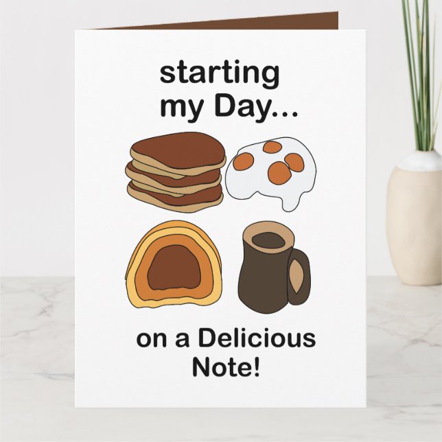 Breakfast Starting My Day On a Delicious Note Card (Front)
