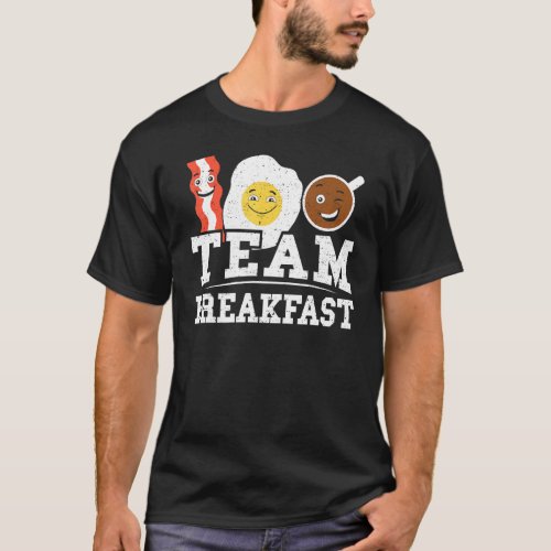 Breakfast Team Breakfast _ Eggs T_Shirt