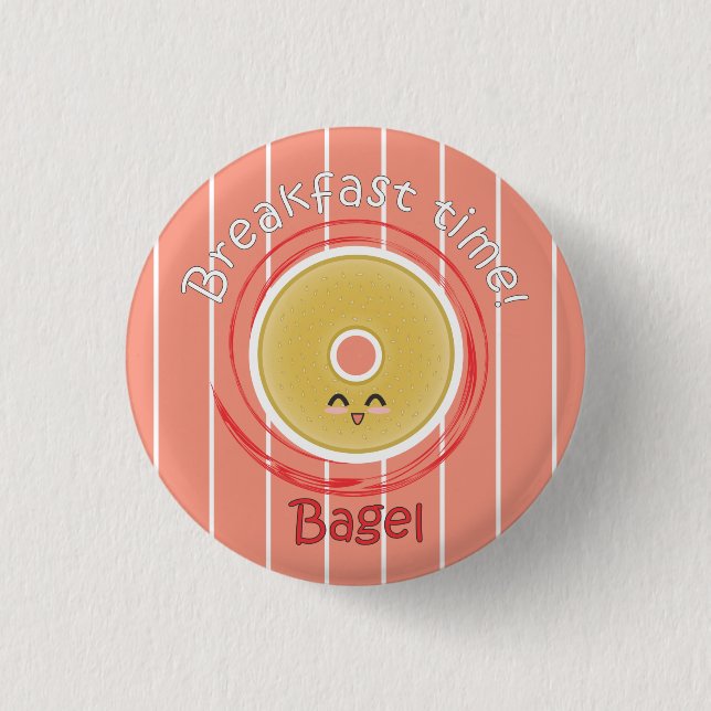 Breakfast Time - Bagel Pinback Button (Front)