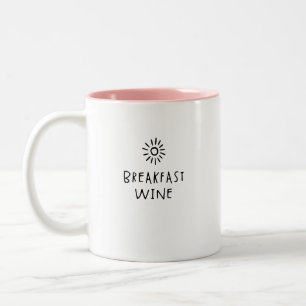 Breakfast Wine Cute Funny Trendy Quote Two-Tone Coffee Mug