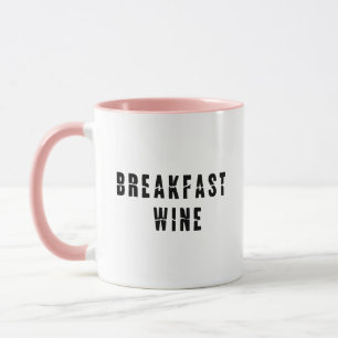 Breakfast Wine Funny Cute Trendy Quote Coffee Mug
