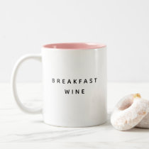Breakfast Wine Funny Cute Trendy Quote Two-Tone Coffee Mug Breakfast Wine Funny Cute Trendy Quote Two-Tone Coffee Mug