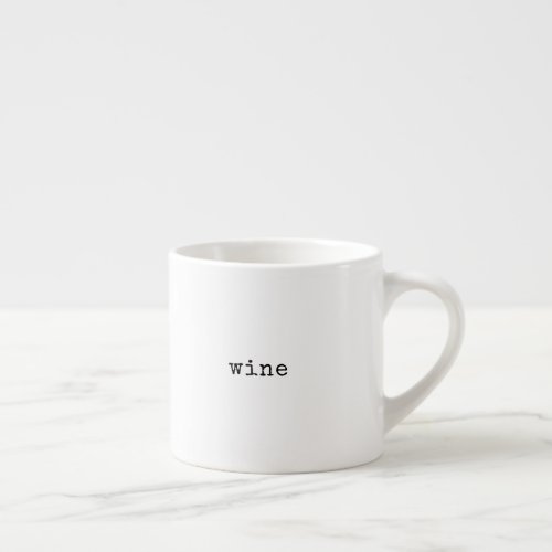 Breakfast wine funny minimalist espresso cup