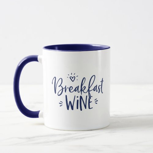 Breakfast Wine Funny Navy Blue Trendy Quote Mug