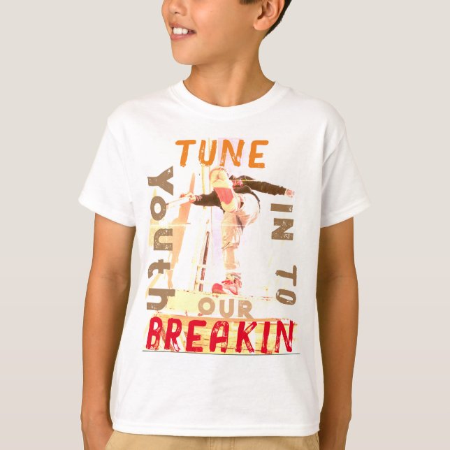 Breakin-Shirt T-Shirt (Front)